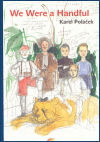 Levně We Were a Handful - Karel Poláček