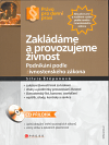 Levně Zakládáme a provozujeme živnost. Podnikání podle Živnostenského zákona + CD - Silvie Štěpánová