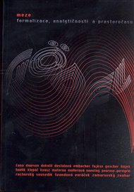 Meze formalizace, analytičnosti a prostoročasu -  kol.