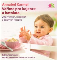 Vaříme pro kojence a batolata - Annabel Karmel