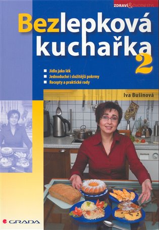 Bezlepková kuchařka 2 - Iva Bušinová, Libuše Kalvodová