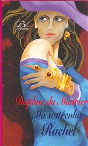 Má sestřenka Rachel - Daphne du Maurier