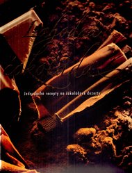 Lahodná čokoláda: Jednoduché recepty na čokoládové dezerty