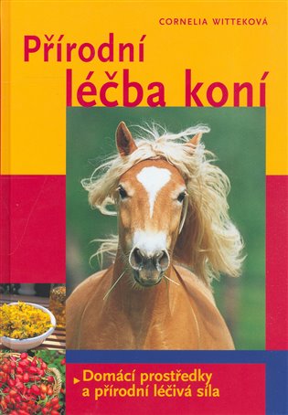 Přírodní léčba koní - Cornelia Witteková