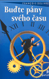 Levně Buďte pány svého času - Francois Delivré