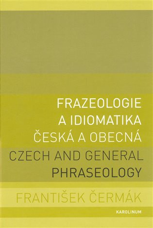Kniha Frazeologie a idiomatika - česká a obecná