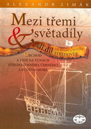 Mezi třemi světadíly II. - Alexandr Zimák