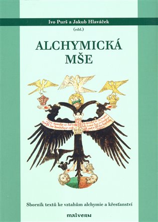 Alchymická mše - Ivo Purš, Jakub Hlaváček
