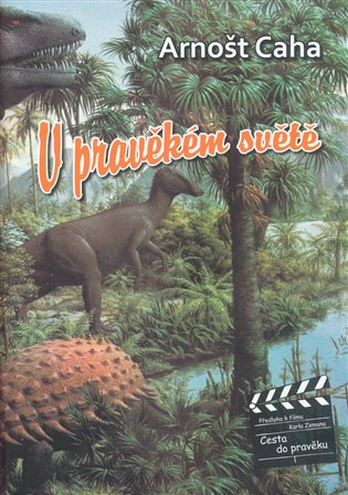 V pravěkém světě - Arnošt Caha