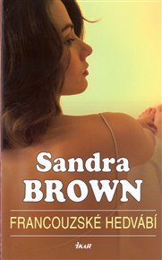 Francouzské hedvábí - Sandra L. Brown