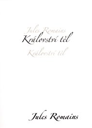 Království těl - Jules Romains
