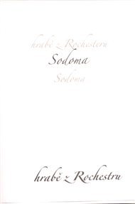 Sodoma -  hrabě z Rochesteru
