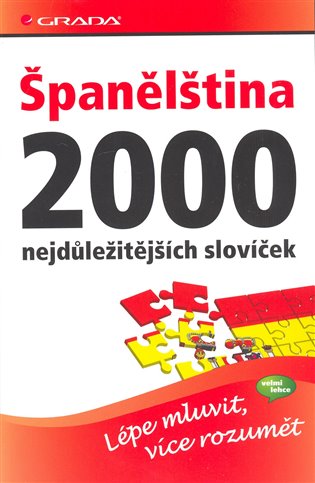 Španělština – 2000 nejdůležitějších slovíček: lépe mluvit, více rozumět -  kolektiv