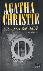 Sešli se v Bagdádu - Agatha Christie