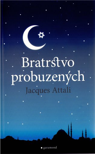 Bratrstvo probuzených - Jacques Attali