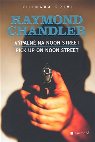Výpalné na Noon Street/Pick Up on Noon Street - Raymond Chandler