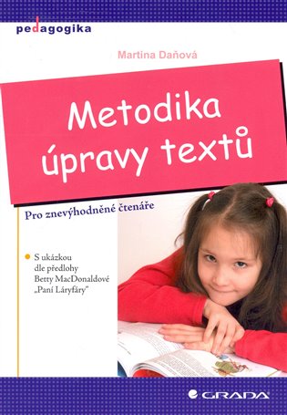Metodika úpravy textů: Pro znevýhodněné čtenáře - Martina Daňová