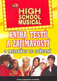 High School Musical: Kniha testů a zajímavostí - Walt Disney
