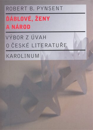 Ďáblové, ženy a národ: Výbor z úvah o české literatuře - 