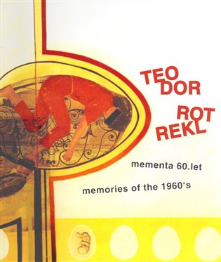 Teodor Rotrekl - Mementa 60. let / memories of the 1960´s koupíte na Kosmas.cz