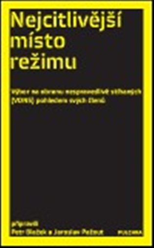 Nejcitlivější místo režimu - Petr Blažek, Jaroslav Pažout