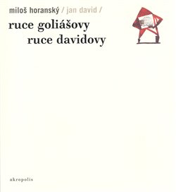 Levně Ruce Goliášovy - Miloš Horanský