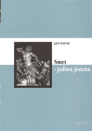 Kniha Smrt jediná jistota - Apoteóza skepse