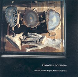 Levně Slovem i obrazem - Kateřina Tučková, Radim Kopáč, Jan Suk