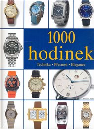 1000 hodinek: Tecjnika, přesnost, elegance - Rolf Lohlberg