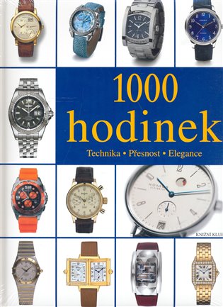 1000 hodinek: Tecjnika, přesnost, elegance - Rolf Lohlberg