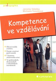 Kompetence ve vzdělávání - Michaela Tureckiová, Jaroslav Veteška