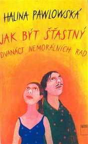 Jak být šťastný - Halina Pawlowská