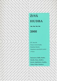 Živá hudba 2008: XV. sborník Ústavu teorie hudby Hudební fakulty Akademie múzických umění v Praze -  kol.