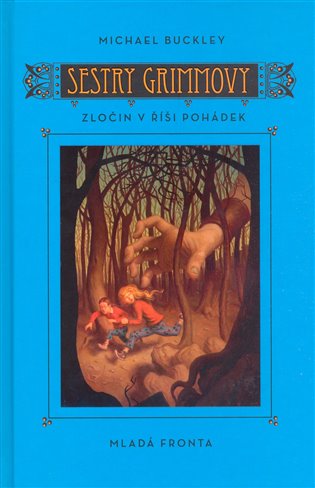 Sestry Grimmovy 1: Pohádkové detektivky - Michael Buckley