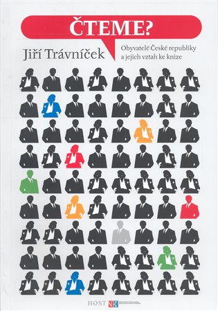 Čteme? Obyvatelé české republiky a jejich vztah ke knize - Jiří Trávníček