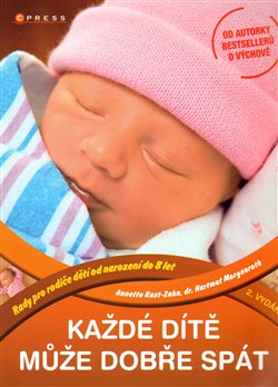 Levně Každé dítě může dobře spát - Annette Kast-Zahn, Hartmut Morgenroth