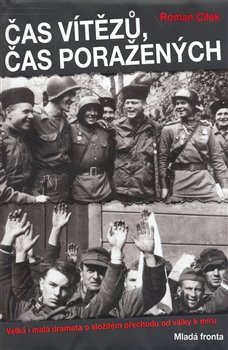 Levně Čas vítězů, čas poražených - Roman Cílek