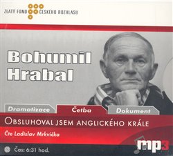 Levně Obsluhoval jsem anglického krále, CD - Bohumil Hrabal