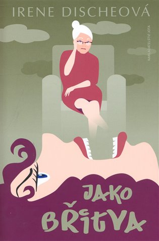 Jako břitva - Irene Discheová