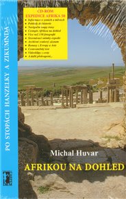 Afrikou na dohled/Po stopách Hanzelky a Zikmunda + CD ROM - Michal Huvar