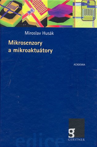 Mikrosenzory a mikroaktuátory - Miroslav Husák