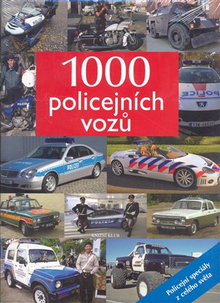 1000 policejních vozů: Policejní speciály z celého světa - Hans G. Isenberg