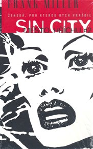 Ženská, pro kterou bych vraždil: Sin City 2 - Frank Miller