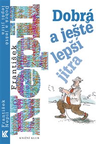 Dobrá a ještě lepší jitra - František Nepil