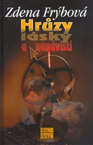 Hrůzy lásky a nenávisti - Zdena Frýbová