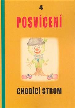 Levně Posvícení 4 - Chodící strom - Antonín Drábek, Dráža Holmannová, Dittmar Chmelař, Miloslav Král Český, Michael Lorenc, Pavel Lukas, Bořek Mezník, Ivo Zlíňák