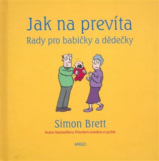Jak na prevíta. Rady pro babičky a dědečky - Simon Brett