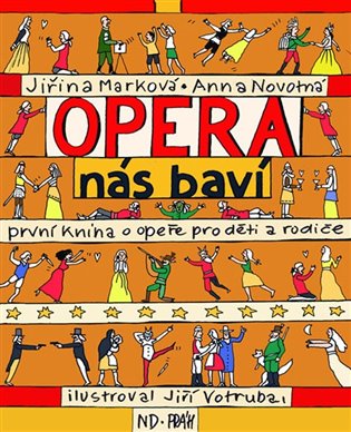 Opera nás baví - Jiřina Marková, Anna Novotná