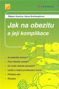 Jak na obezitu a její komplikace - Alena Bretšnajdrová, Štěpán Svačina