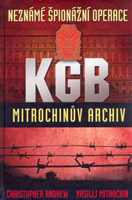 Neznámé špionážní operace KGB - Mitrochinův archiv - Christopher Andrew, Vasilij Mitrochin